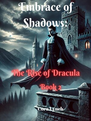 cover image of Embrace of Darkness the Rise of Dracula